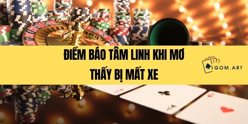 Điềm báo tâm linh khi mơ thấy bị mất xe