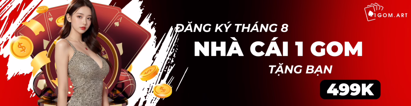 đăng ký 1gom nhận thưởng